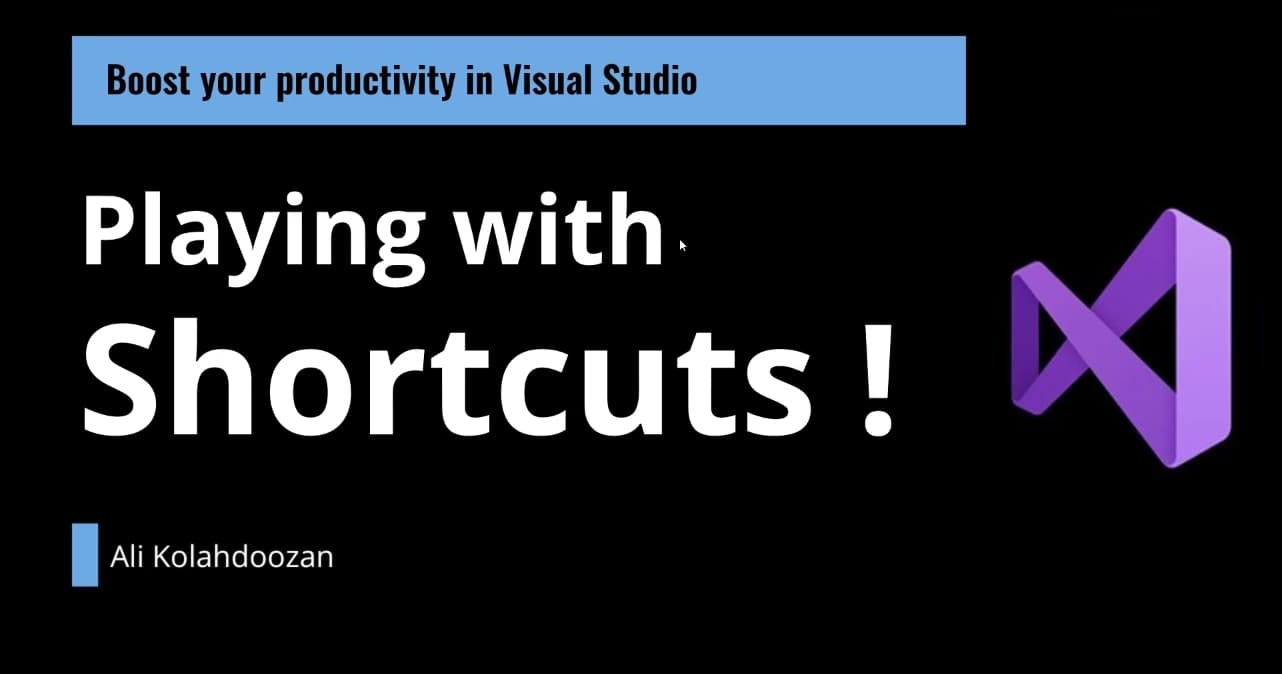 Boost your productivity in Visual Studio - Shortcuts